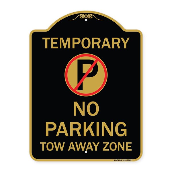 Designer Series Sign No Parking Tow Away Zone, Black & Gold Aluminum Sign, 18" x 24", BG-1824-22891